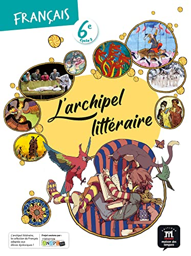 L'archipel littéraire - Français 6e - cycle 3