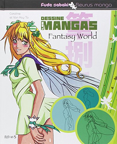 Dessine les mangas Fantasy World