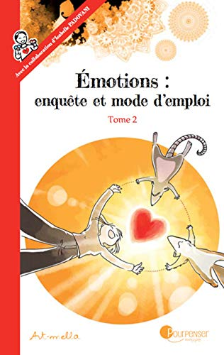 Emotions : enquête et mode d'emploi