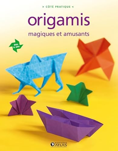 Origamis magiques et amusants